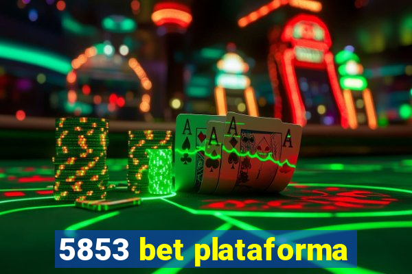 5853 bet plataforma